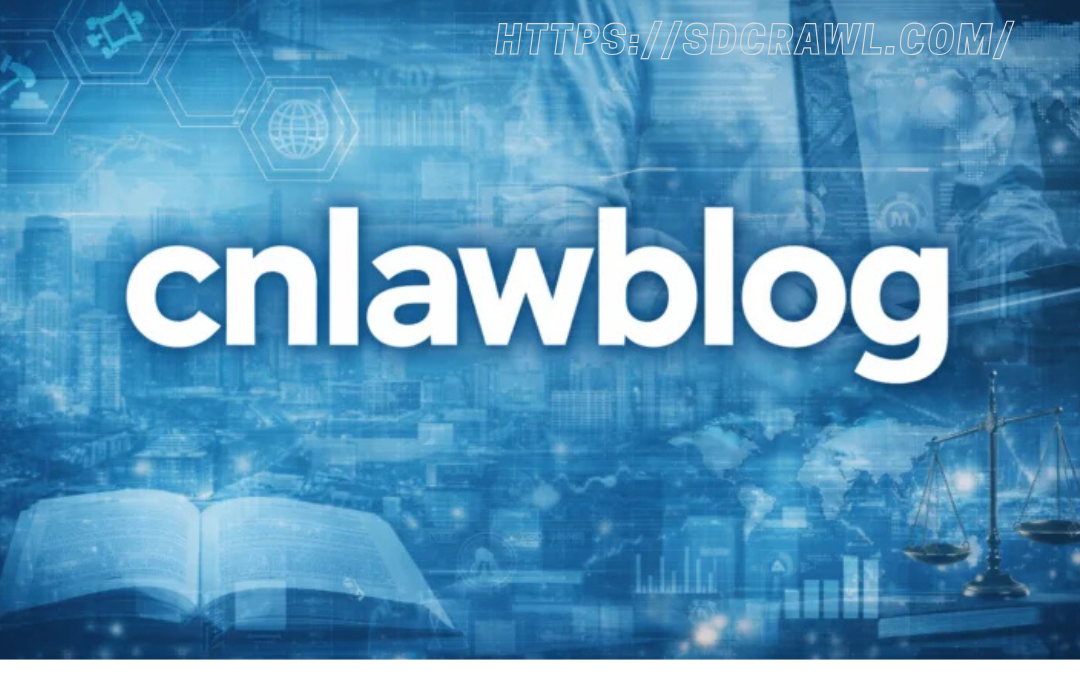 Why CNLawBlog is Essential for Law Students and Professionals Alike